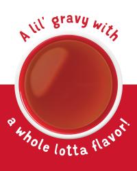 Un lil´gravy con muchísimo sabor Mézclalo en una comida