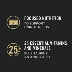 Nutrición centrada en apoyar necesidades específicas. Con 25 vitaminas y minerales esenciales más taurina, un aminoácido