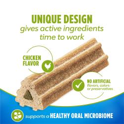 Unique design gives active ingredients time to work. Supports a healthy oral microbiome. Chicken flavor. No artificial flavors, colors or preservatives.