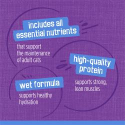 Includes all essential nutrients that support the maintenance of adult cats. High-quality protein supports strong, lean muscles. Wet formula supports healthy hydration.
