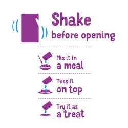 shake before opening,mix it in a meal, toss on top, or try it as a treat