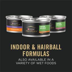 Pro Plan Indoor cat food also available in a variety of wet foods.