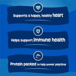 Supports a happy, healthy heart. Helps support immune health. Protein packed to help power playtime
