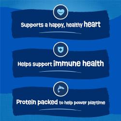 Supports a happy, healthy heart. Helps support immune health. Protein packed to help power playtime