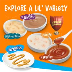 Explore a lil variety with Friskies lil gravies, lil bits n broth, and lil soups cat treats.