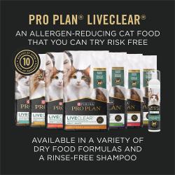 Pruebe Pro Plan LiveClear, alimento seco para gatos que reduce alérgenos, sin riesgo. Disponible en una variedad de recetas secas y un champú.
