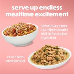Serve up endless mealtime excitement. Serve as a topper over their favorite kibble for added hydration or as a high protein meal.