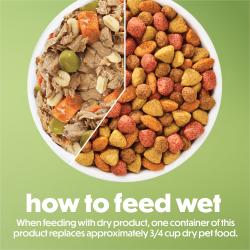 Cómo alimentar con alimento húmedo. Al alimentar junto con producto seco, un envase de este producto reemplaza aproximadamente 3/4 de taza de alimento seco.
