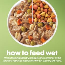 How to feed wet. When feeding with dry product, one container of this product replaces approximately 3/4 cup per dry food.
