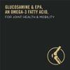 Glucosamine & EPA, an Omega-3 fatty acid, for joint health & mobility.