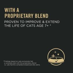 With a proprietary blend proven to improve & extend the life of cats 7+ . Findings based on cats exclusively fed a complete diet with the proprietary blend vs. cats fed the complete and balanced diet alone. 