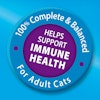 Nutrición 100 % completa y equilibrada para gatos adultos. Fortalece la salud inmunitaria.