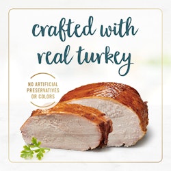 Crafted with real turkey. No artificial preservatives or colors.