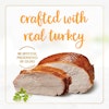 Crafted with real turkey. No artificial preservatives or colors.