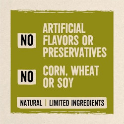 No artificial flavors or preservatives. No corn, wheat or soy. Natural, limited ingredients.