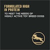 formulated high in protein to meet the needs of highly active toy dogs