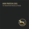 high protein level to maintain muscled mass