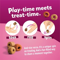 Play-time meets treat-time. Toss, roll, spin, and vice versa. It’s a unique spin on treating. And a fun-filled way to share a moment together.