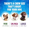 There’s a chew size that’s right for your dog. Mini (5-20 lbs), Small/Medium (20-40 lbs), Large (40+ lbs).
