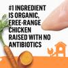 beyond #1 ingredient is organic, free range chicken raised with no antibiotics