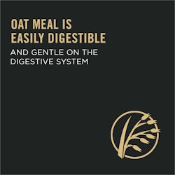 oat meal is easily digestible and gentle on the digestive system