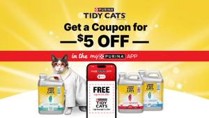 Download the myPurina App to claim $5 off Tidy Cats Lightweight Litter