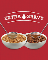 Made with Extra Gravy