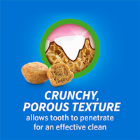 crunchy, porous texture allows tooth to penetrate for an effective clean