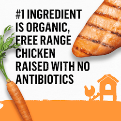 #1 ingredient is organic, free range chicken raised with no antibiotics 