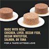 Made with real chicken, liver, ocean fish, ocean whitefish, salmon, or tuna for a taste kittens love